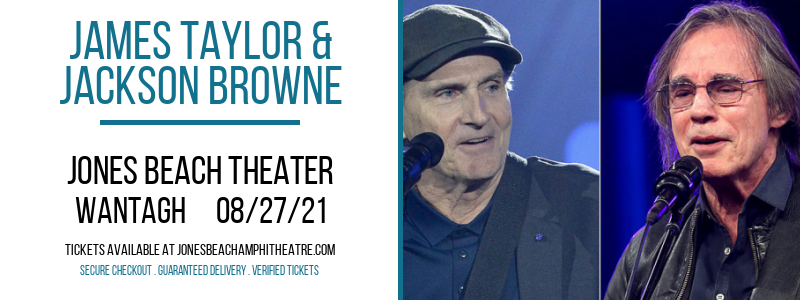 James Taylor & Jackson Browne at Jones Beach Theater tickets James Taylor & Jackson Browne at Jones Beach Theater