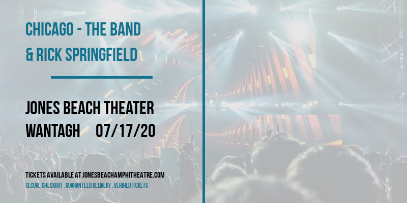 Chicago - The Band & Rick Springfield [CANCELLED] at Jones Beach Theater