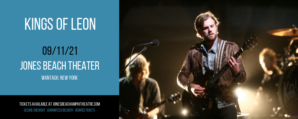 Kings of Leon at Jones Beach Theater tickets Kings of Leon at Jones Beach Theater