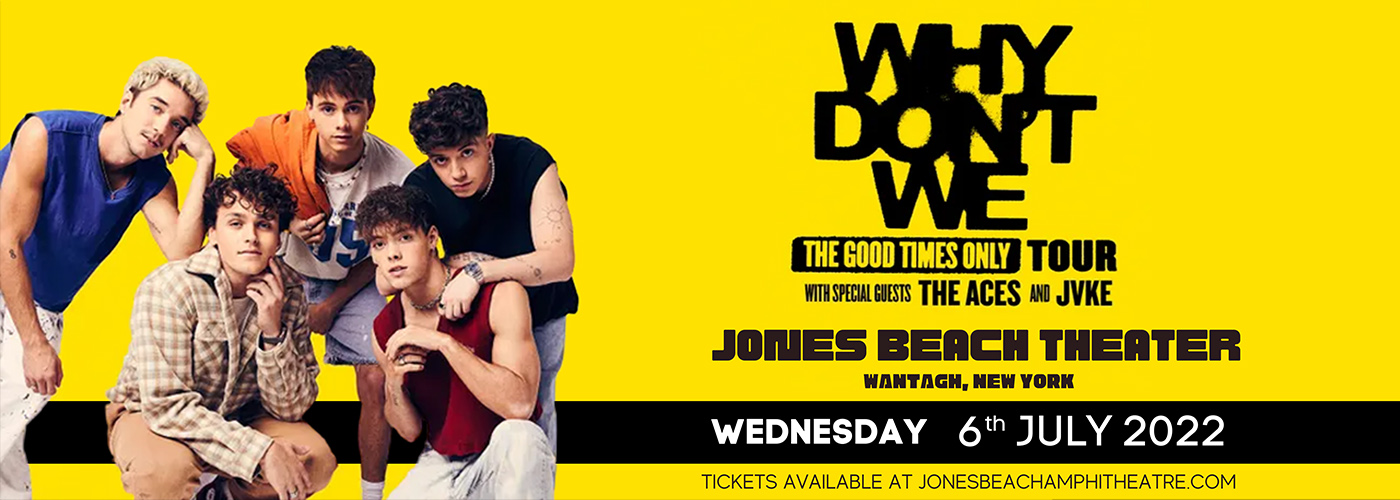 Why Don't We at Jones Beach Theater tickets Why Don't We at Jones Beach Theater