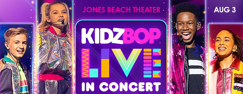 Kidz Bop Live at Northwell Health at Jones Beach Theater