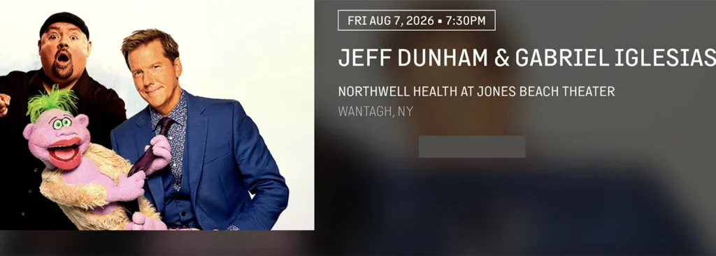 Jeff Dunham & Gabriel Iglesias at Northwell at Jones Beach Theater